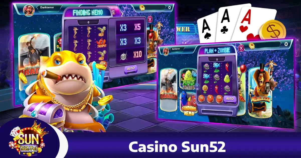 Casino sun52 2 Vì sao nên chọn Casino Sun52?
