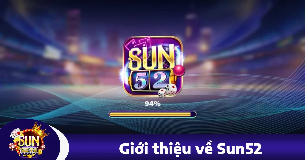 Sun52 30 Giới Thiệu Về sun52